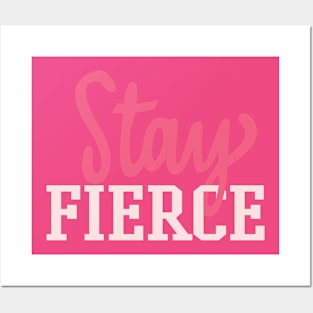 STAY FIERCE Posters and Art